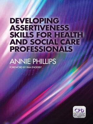 cover image of Developing Assertiveness Skills for Health and Social Care Professionals
